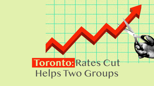 Good News for Toronto: Rates Cut Helps Two Groups | MrHunter.ca