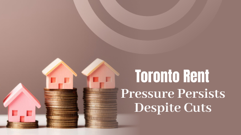 Toronto Rent Pressure Persists Despite Cuts | MrHunter.ca