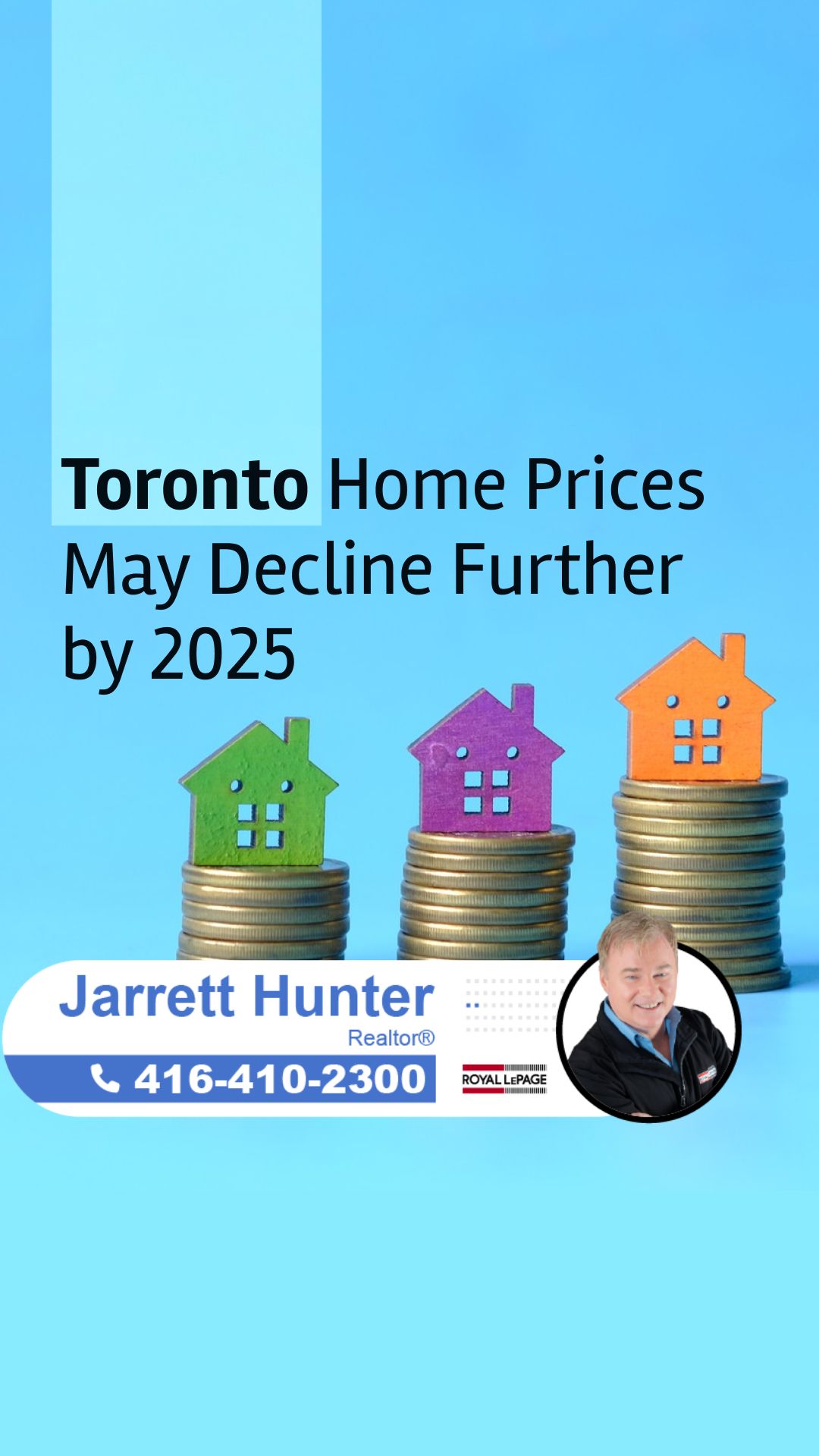 Toronto Real Estate Prices May Decline Further by 2025 | MrHunter.ca