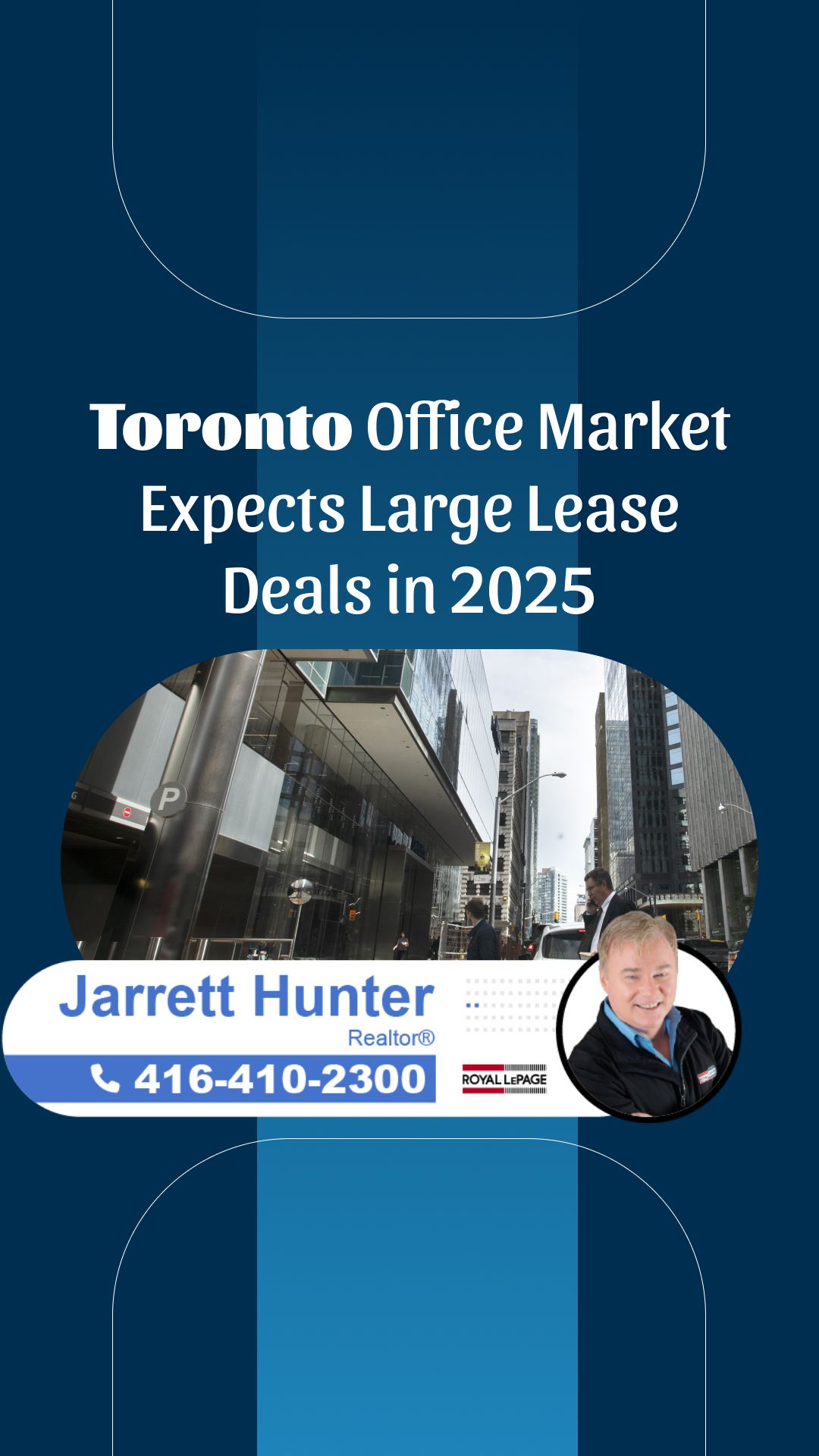 Toronto Office Market Expects Large Lease Deals in 2025 | MrHunter.ca