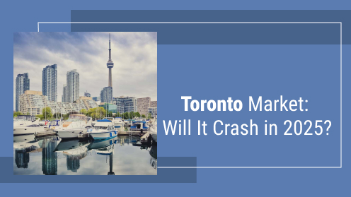 Toronto Market: Will It Crash in 2025? | MrHunter.ca