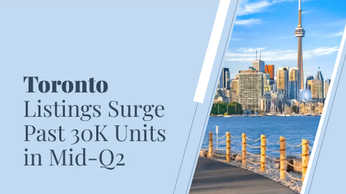 Toronto Listings Surge Past 30K Units in Mid-Q2 | MrHunter.ca