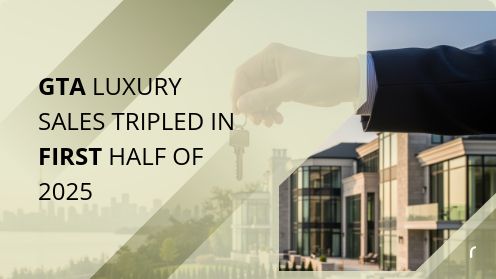 GTA Luxury Sales Tripled in First Half of 2025 | MrHunter.ca