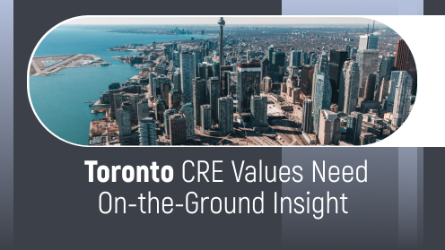 Why Toronto CRE Values Need on-the-Ground Insight | MrHunter.ca