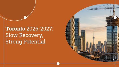 Toronto 2026-2027: Slow Recovery, Strong Potential | MrHunter.ca