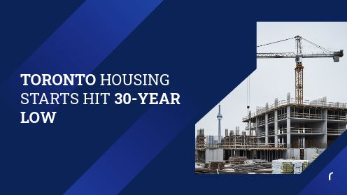 Toronto Housing Starts Hit 30-Year Low | MrHunter.ca