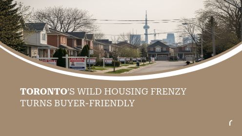 Toronto’s Wild Housing Frenzy Turns Buyer-Friendly | MrHunter.ca