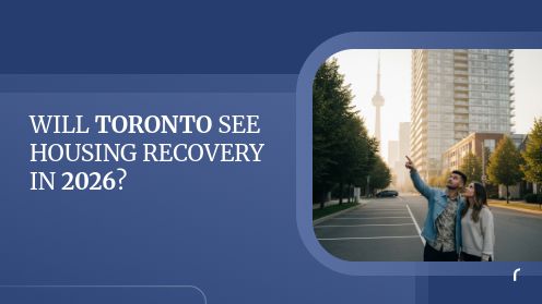 Will Toronto See Housing Recovery in 2026? | MrHunter.ca